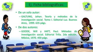 Ej. Ficha bibliográficas:
 