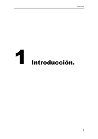 Introducción
2
1 Introducción.
 