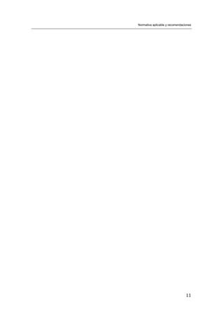 Normativa aplicable y recomendaciones
11
 