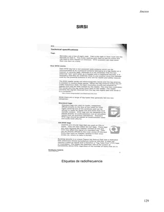 Anexos



          SIRSI




Etiquetas de radiofrecuencia




                                 129
 