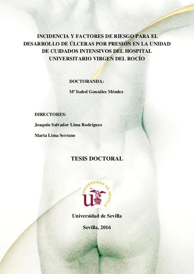 INCIDENCIA Y FACTORES DE RIESGO PARA EL
DESARROLLO DE ÚLCERAS POR PRESIÓN EN LA UNIDAD
DE CUIDADOS INTENSIVOS DEL HOSPITAL...