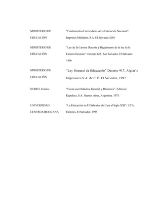 MINISTERIO DE     “Fundamentos Curriculares de la Educación Nacional”.

EDUCACIÓN         Impresos Múltiples, S.A. El Salv...