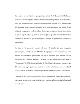 De acuerdo a los objetivos que persigue el nivel de Educación Media, es

necesario señalar el papel preponderante que le c...