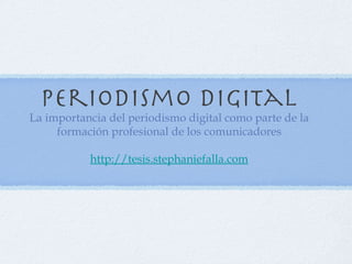 Periodismo digital ,[object Object],[object Object]