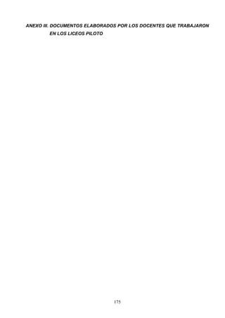 ANEXO III. DOCUMENTOS ELABORADOS POR LOS DOCENTES QUE TRABAJARON
        EN LOS LICEOS PILOTO




                               175
 
