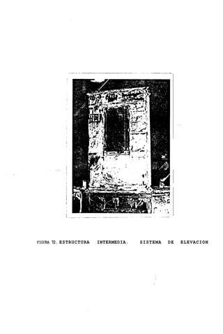 FIGURA 72. ESTRUCTURA   INTERMEDIA.   SISTEMA   DE   ELEVACION
 