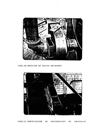 FIW 122. M E D I C I O N D E P O L V O S R E C O G I D O S




FIQJRA123.VERIFICACION              DE     DISTRIBUCION      DE   GRANALLAS,
 