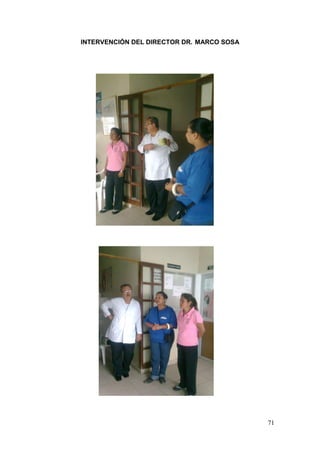 71 
INTERVENCIÓN DEL DIRECTOR DR. MARCO SOSA 
 