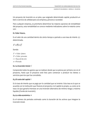 INSTITUTO POLITECNICO NACIONAL TRANSPORTE DE HIDROCARBUROS POR DUCTOS
GASODUCTO SALAMANCA – MORELIA – URUAPAN
ENVOLVENTE soldada a la tubería
VALVULA DE PASO COMPLETO
EQUIPO BARRENADOR (TAPPING
MACHINE)
BRIDA LOOK “O” RING
TUBERIA PRINCIPAL
ENVOLVENTE soldada a la tubería
VALVULA DE PASO COMPLETO
EQUIPO BARRENADOR (TAPPING
MACHINE)
BRIDA LOOK “O” RING
TUBERIA PRINCIPAL
Tramo dañado por cambiar
Tapones
Herramienta para colocar tapones
Línea de derivación, provisional
Tubería en operación
Injertos
SUSTITUCIÓN DE TRAMO DE TUBERÍA DAÑADO, SIN SUSPENDER LA OPERACIÓN
Injertos
Brida “look O ring”
Válvula sandwich
Tramo nuevo a colocar
INJERTO PARA DEPRESIONAR EL TRAMO
Tramo dañado por cambiar
Tapones
Herramienta para colocar tapones
Línea de derivación, provisional
Tubería en operación
Injertos
SUSTITUCIÓN DE TRAMO DE TUBERÍA DAÑADO, SIN SUSPENDER LA OPERACIÓN
Injertos
Brida “look O ring”
Válvula sandwich
Tramo nuevo a colocar
INJERTO PARA DEPRESIONAR EL TRAMO
 