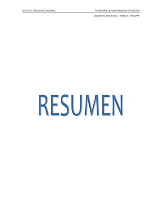 INSTITUTO POLITECNICO NACIONAL TRANSPORTE DE HIDROCARBUROS POR DUCTOS
GASODUCTO SALAMANCA – MORELIA – URUAPAN
 