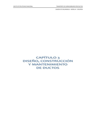 INSTITUTO POLITECNICO NACIONAL TRANSPORTE DE HIDROCARBUROS POR DUCTOS
GASODUCTO SALAMANCA – MORELIA – URUAPAN
 