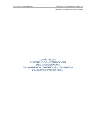 INSTITUTO POLITECNICO NACIONAL TRANSPORTE DE HIDROCARBUROS POR DUCTOS
GASODUCTO SALAMANCA – MORELIA – URUAPAN
 