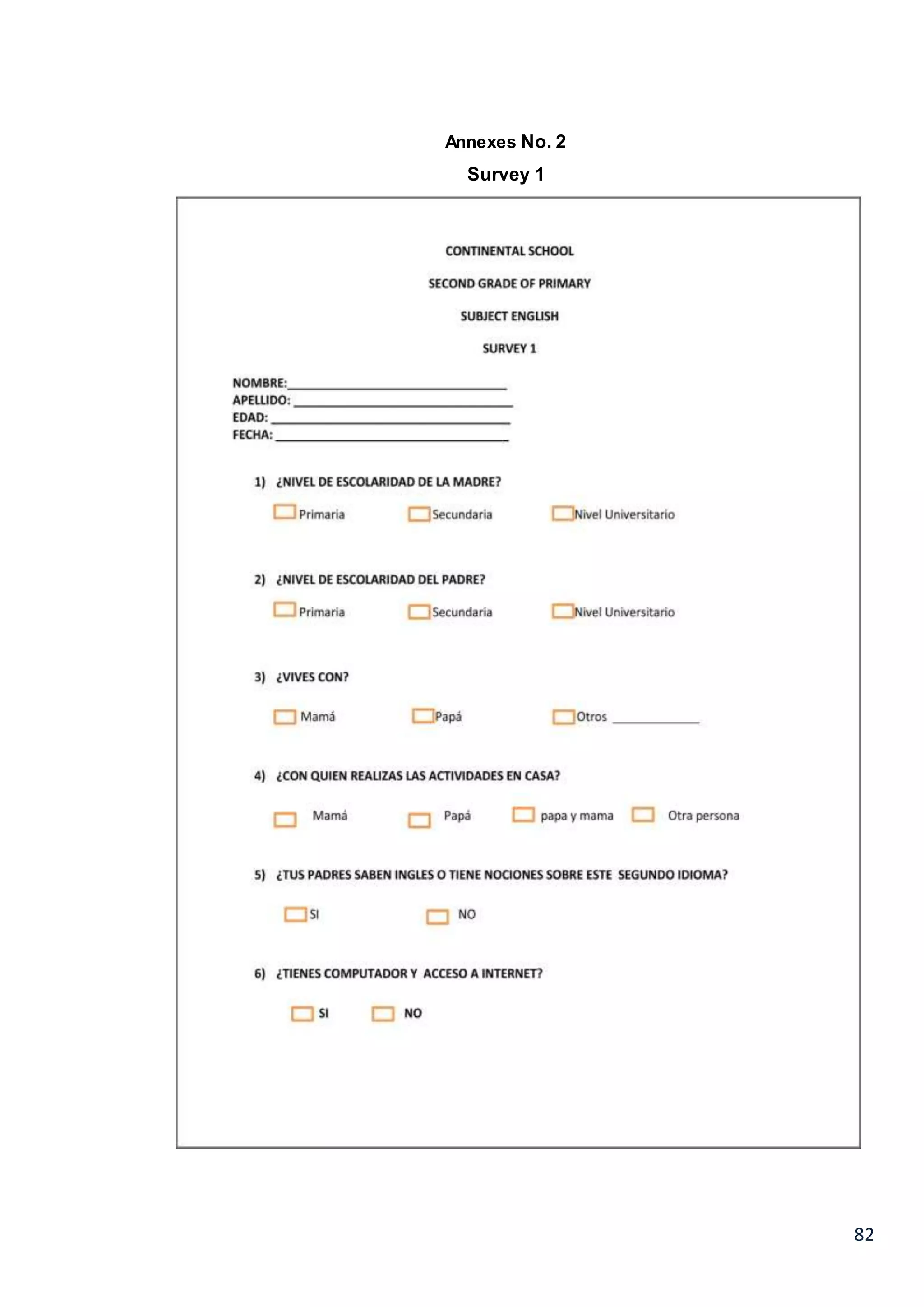 82
Annexes No. 2
Survey 1
 