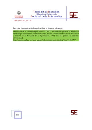 TESI, 14(1), 2013, pp. 4-262



Para citar el presente artículo puede utilizar la siguiente referencia:
Matías-Pereda, J. y Lannelongue Nieto, G. (2013). Técnicas de ayuda en el proceso de
aprendizaje: el caso de los sistemas anticopia. Revista Teoría de la Educación: Educación
y Cultura en la Sociedad de la Información. 14(1), 170-187 [Fecha de consulta:
dd/mm/aaaa].
http://campus.usal.es/~revistas_trabajo/index.php/revistatesi/article/view/9448/9737




   188
 