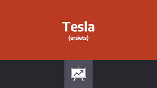 Tesla
(ersiets)
 