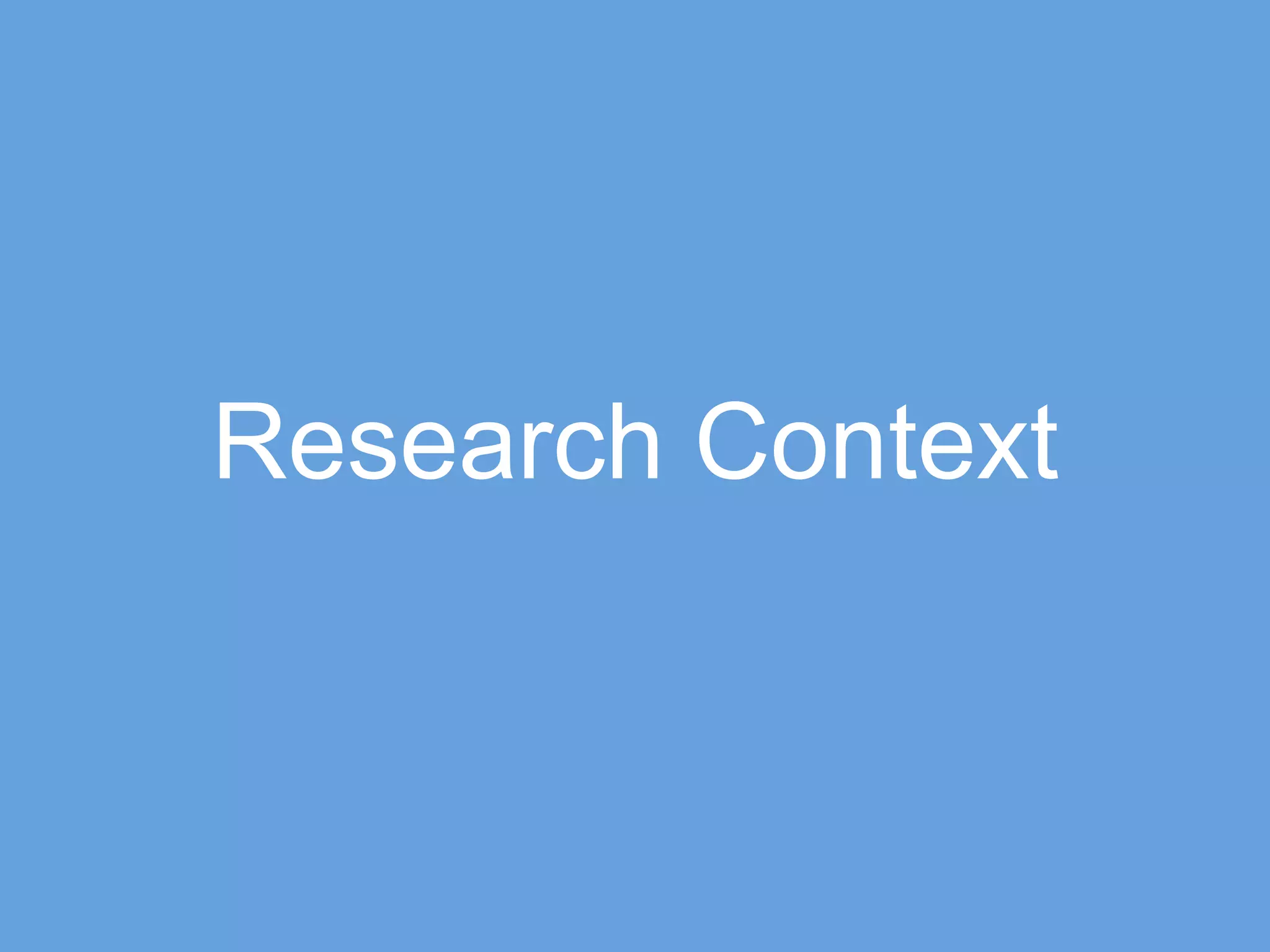 Research Context
 