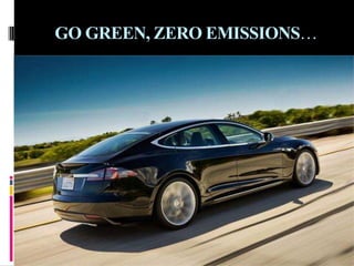 GO GREEN, ZERO EMISSIONS…

 