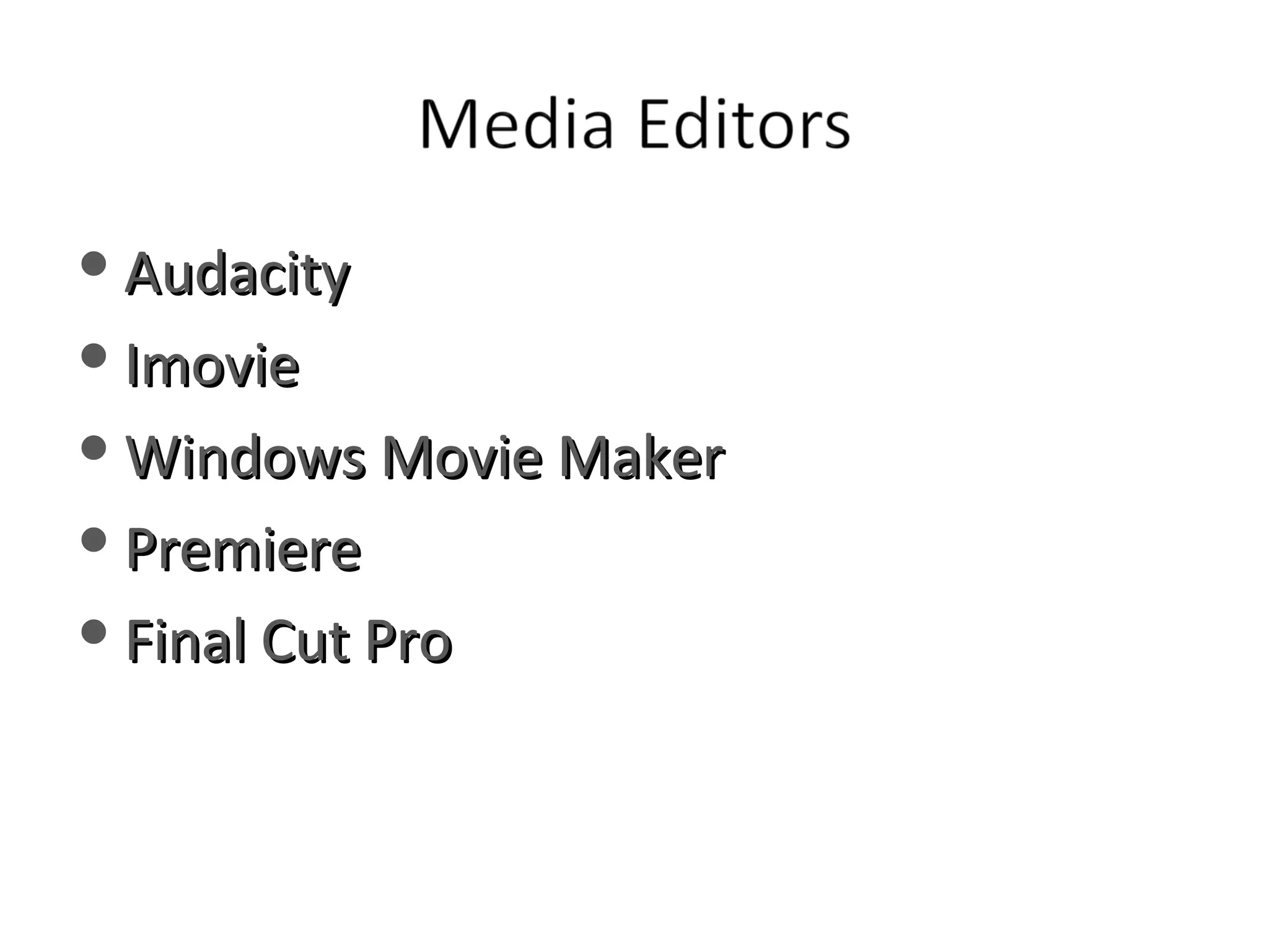 Audacity Imovie Windows Movie Maker Premiere Final Cut Pro 