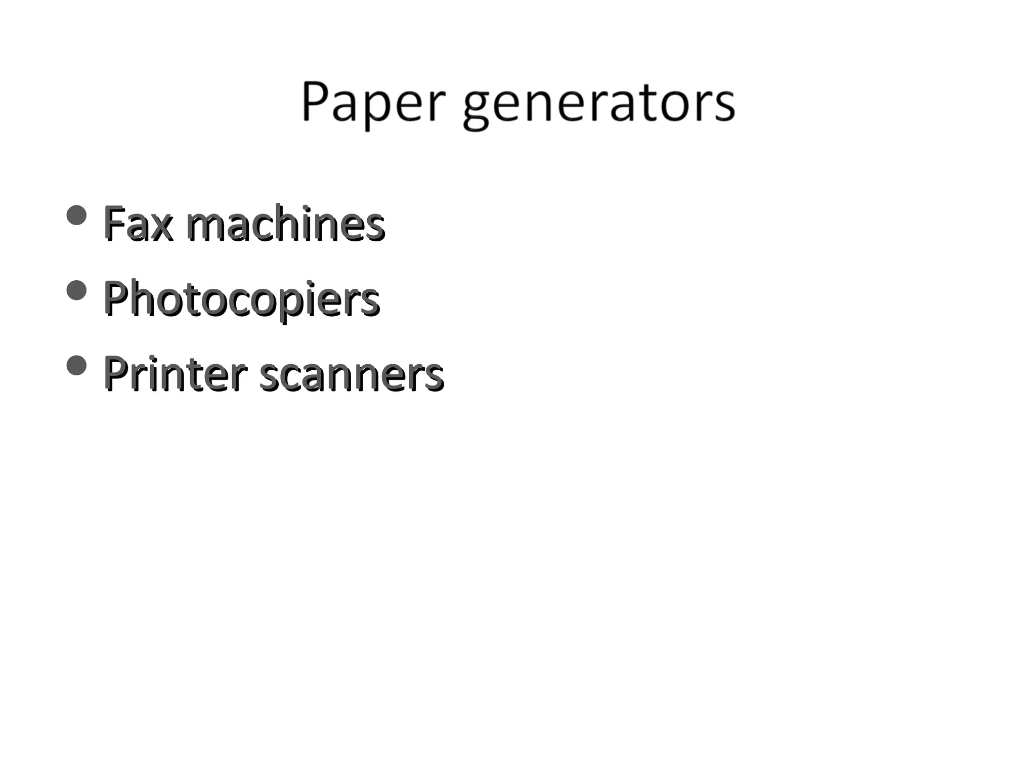 Fax machines Photocopiers Printer scanners 
