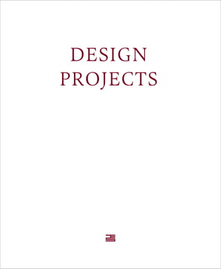 DESIGN 
PROJECTS 
37 
 