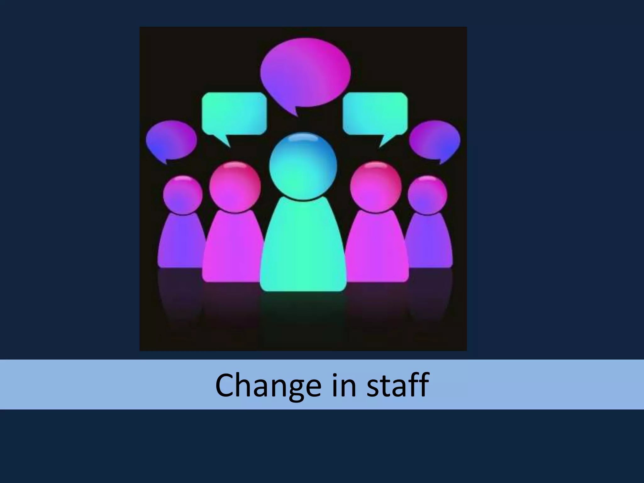 Change in staff
 