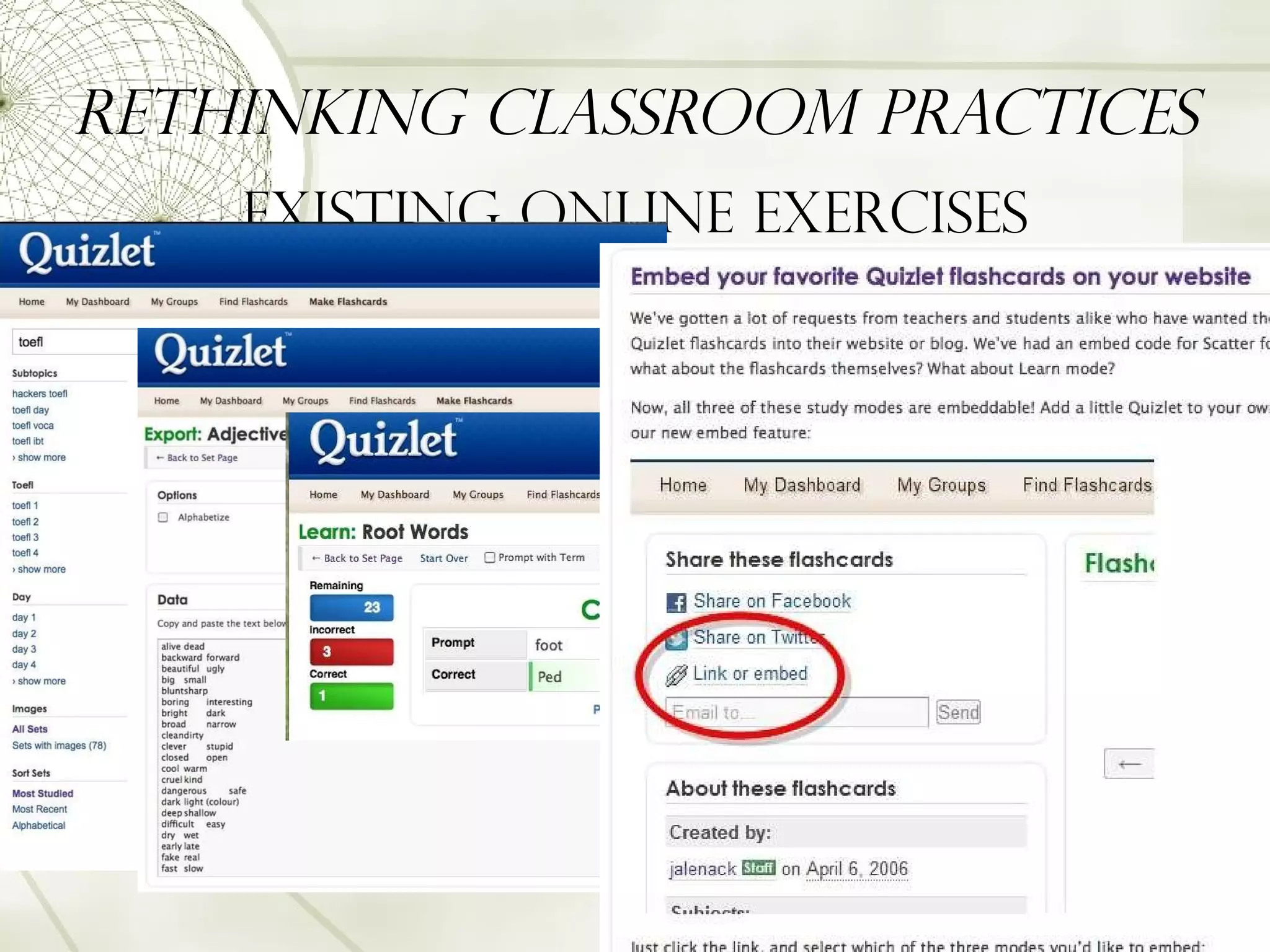 Rethinking Classroom Practices 1,380,000 results Existing Online Exercises 