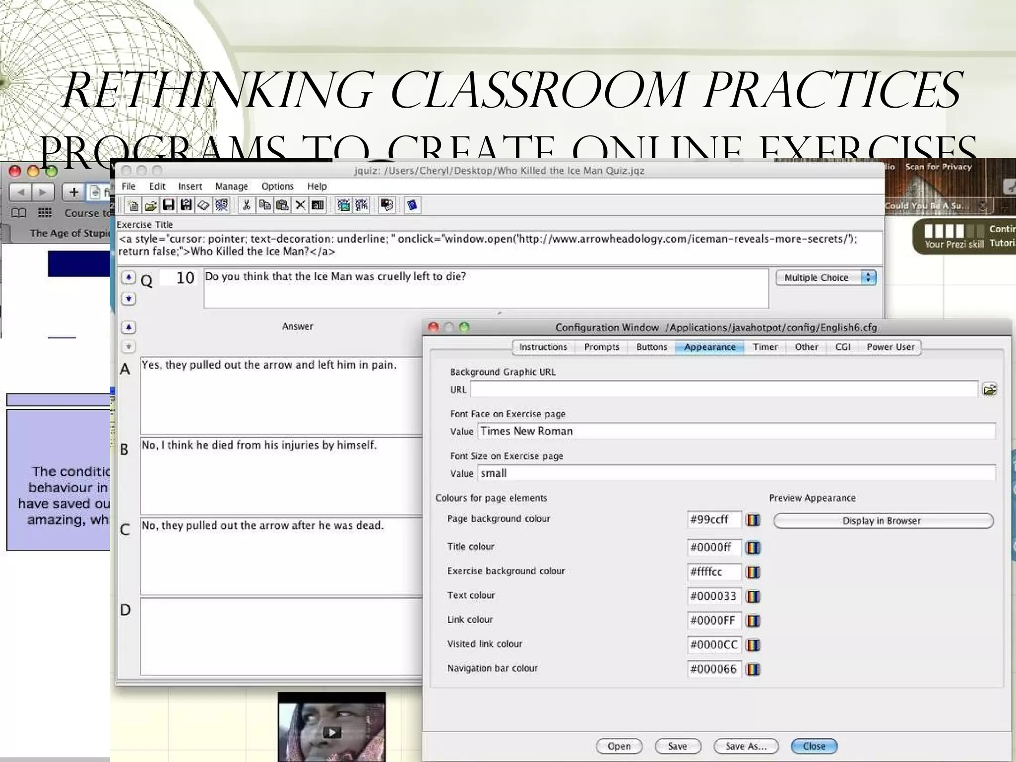 Rethinking Classroom Practices Programs to Create Online Exercises http://hotpot.uvic.ca/ 