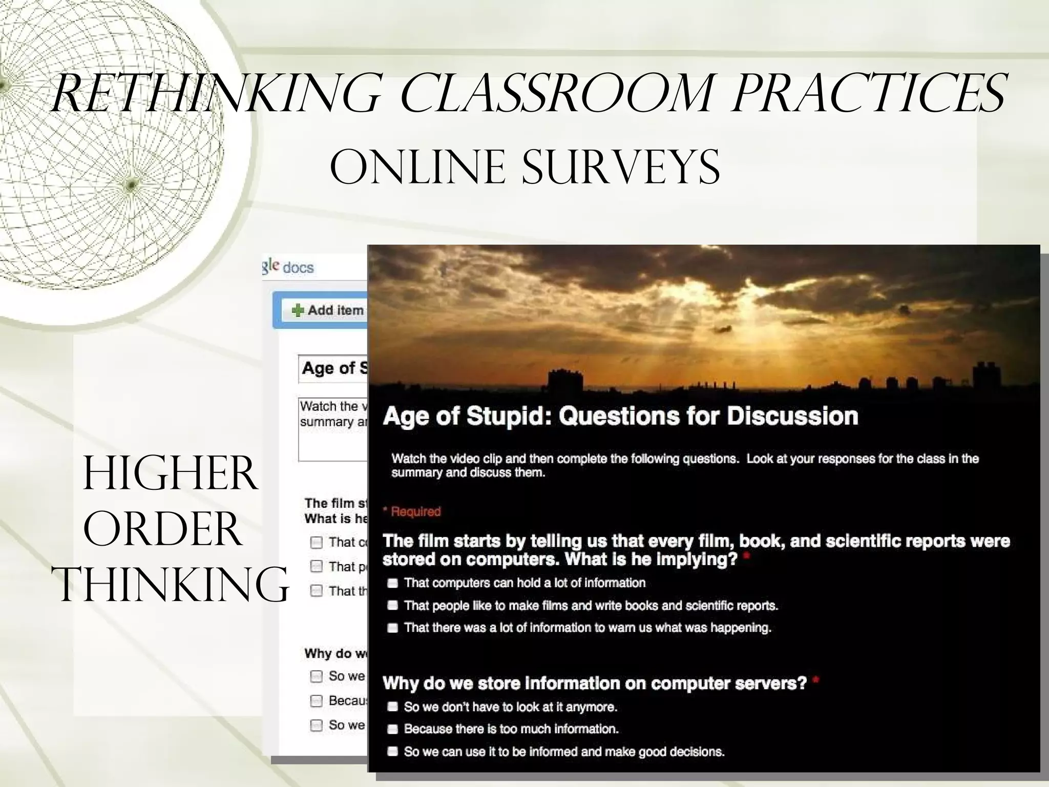 Rethinking Classroom Practices Online Surveys Higher Order  thinking 