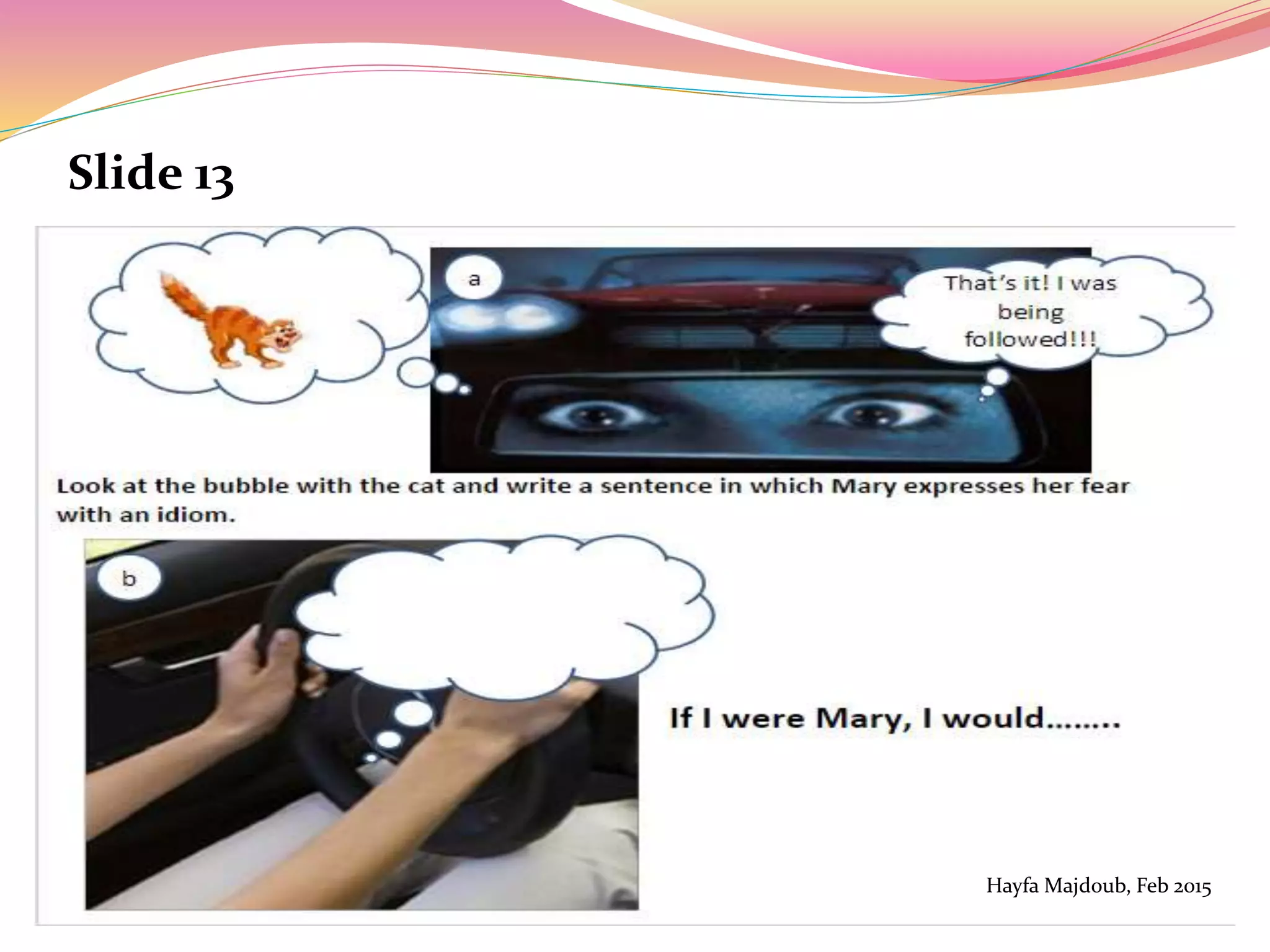 Slide 13
Hayfa Majdoub, Feb 2015
 