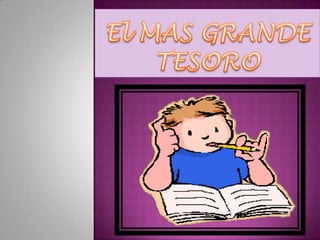 El MAS GRANDE TESORO 