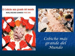 Cebiche más
grande del
Mundo