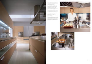 Attorno all'isola, zona viva e pulsante della
     cucina, si sviluppano le soluzioni destinate a
     contenere tutto ciò che serve. Basi, pensili e
     armadiature, strutturate per numerosi servizi
     e dotate di utilissimi accessori.

     The island, the vibrant heart of the kitchen,
     is surrounded by units planned to contain
     everything that may be needed. Base, wall
     and larder units, structured for a wide
     selection of services and equipped with very
     useful accessories.

     Autour de l'îlot, zone centrale de la cuisine, se
     développent les solutions destinées à ranger
     tout ce qui sert. Bas, hauts et armoires sont
     structurés et équipés d'accessoires utiles.

     Die Insel ist das Herz dieser Küche und um
     sie herum wird das aufbewahrt, was man zum
     Kochen braucht. Unter-, Ober- und
     Hochschränke bieten viel Stauraum und sind
     komplett ausgestattet.

     Alrededor de la isla, zona viva y pulsante de la
     cocina, se extienden los elementos destinados
     a contener todo lo que sirve. Bases, muebles
     de pared y armarios, estructurados para
     numerosos servicios y dotados de utilísimos
     accesorios.




66                                                       67
 