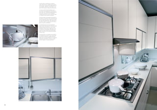 In primo piano, le fresature orizzontali e
     i telai in alluminio che caratterizzano le ante di
     alcuni pensili. Segni di una progettualità che
     con proposte, materiali e colori diversi, non
     pone limiti al gusto e alla personalizzazione.

     In close up, the horizontal divisions and
     aluminium frames featured on the doors of
     some wall units. Reflecting a design approach
     that, with a vast assortment of products,
     materials and colours, gives unlimited scope
     to individual taste and personalisation.

     Au premier plan les fraisages horizontaux et
     les cadres en aluminium qui caractérisent les
     portes de quelques hauts. Signes d'un projet
     qui, avec des propositions, des matériaux et
     des coloris divers, ne pose aucune limite au
     goût et à la personnalisation.

     Im Vordergrund die horizontal gefrästen
     Rillen und die Alurahmen der Fronten einiger
     Oberschränke. Sie gehören zu den vielen
     prägnanten Details eines Programms, das
     mit diversen Vorschlägen, Materialien und
     Farben für jeden Geschmack das Richtige
     bietet und auch der Personalisierung keine
     Grenzen setzt.

     En primer plano, los fresados horizontales y
     los bastidores de aluminio que caracterizan
     las puertas de algunos muebles de pared.
     Signos de una proyectualidad que, con diversas
     propuestas, materiales y colores, no pone
     límites al gusto y a la personalización.




24                                                        25
 