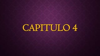 CAPITULO 4
 