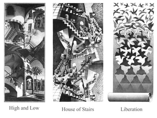 High and Low   House of Stairs   Liberation
 
