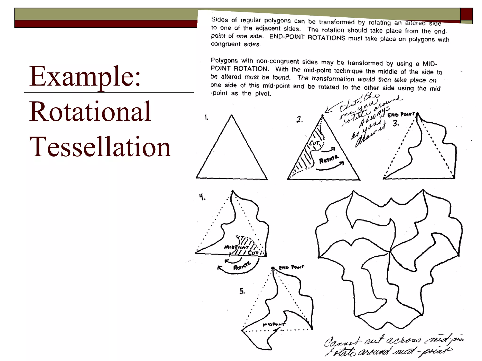 Example:
Rotational
Tessellation
 