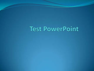 Test PowerPoint	 