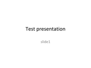 Test presentation slide1 
