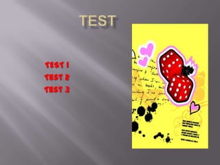 TEST		 TEST 1 Test 2 Test 3 