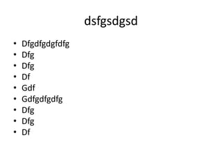 dsfgsdgsdDfgdfgdgfdfgDfgDfgDfGdfGdfgdfgdfgDfgDfgDf