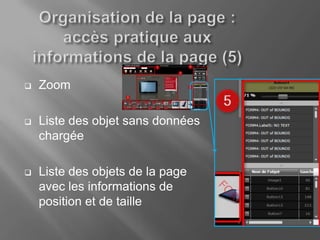    Zoom

   Liste des objet sans données
    chargée

   Liste des objets de la page
    avec les informations de
    position et de taille
 