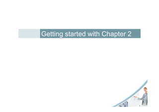 Getting started with Chapter 2
 