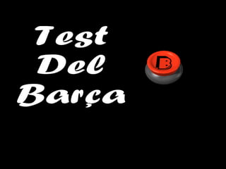 Test Del  Barça 