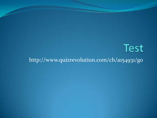 http://www.quizrevolution.com/ch/a154931/go
 
