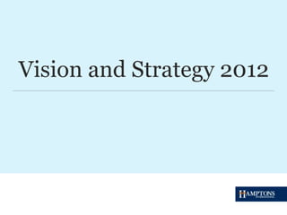 Vision and Strategy 2012
 
