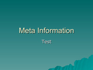 Meta Information Test 