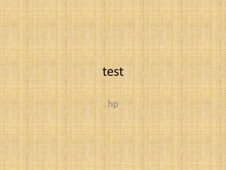 test

 hp
 