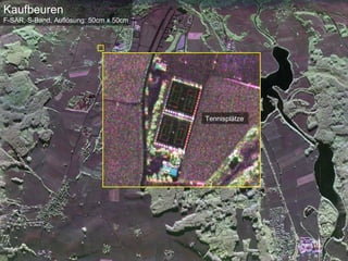 Kaufbeuren
F-SAR, S-Band, Auflösung: 50cm x 50cm




                                        Tennisplätze




                                                                    Folie 13 von Tag der offenen Tür 2010
                                                       Institut für Hochfrequenztechnik und Radarsysteme > 24.10.2010
 