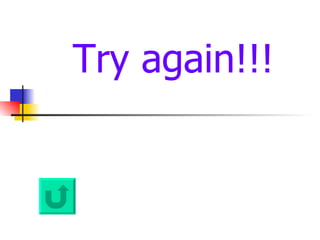 Try again!!! 