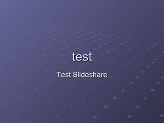 test Test Slideshare 